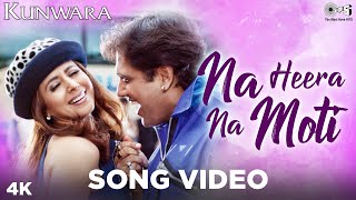 Na Heera Na Moti Song Video  Kunwara  Govinda Urmila Matondkar  Sonu Nigam Hema Sardesai [upl. by Anoo]