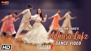 Adhura Lafz  Melvin Louis feat Sana Khan  Dance Video  Rahat Fateh Ali Khan  Baazaar [upl. by Garihc693]