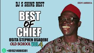 BEST OF CHIEF OSITA STEPHEN OSADEBE OLD SCHOOL VOL4 BY DJ S SHINE BEST [upl. by Azarria]