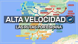 🚅 las rutas del tren de ALTA VELOCIDAD en España 🇪🇸 154  ⚠️ edición actualizada en vídeo 243 [upl. by Gawen]