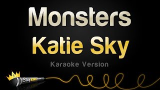 Katie Sky  Monsters Karaoke Version [upl. by Owen]