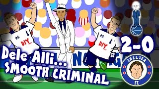 DELE ALLI SCORES TWO Smooth Criminal  TOTTENHAM vs CHELSEA 20 Parody Goals Highlights 2017 [upl. by Bille]