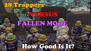 28 TRAPPERS Vs FALLEN MODE How Good Is It  Tower Defense Simulator [upl. by Jeramey]