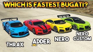 GTA 5 ONLINE  THRAX VS NERO VS NERO CUSTOM VS ADDER WHICH IS FASTEST BUGATI [upl. by Seedman]