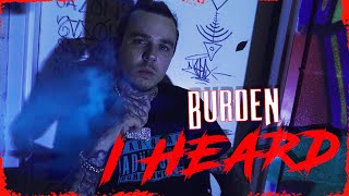 Burden  I Heard Official Music Video [upl. by Assirialc700]