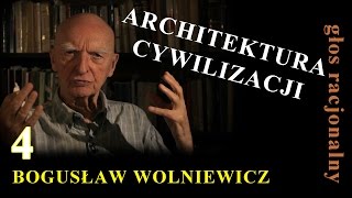 Bogusław Wolniewicz 4 ARCHITEKTURA CYWILIZACJI  Architectonics of Civilisation [upl. by Constant]