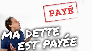 Ma dette est payée [upl. by Shiekh]