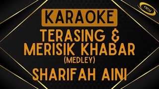 Sharifah Aini  Terasing amp Merisik Khabar Medley Sudirman Karaoke [upl. by Tisdale]