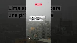 LIMA se prepara para una PRIMAVERA fría shorts [upl. by Vannie]