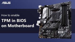 How to enable TPM in BIOS on Motherboard  ASUS SUPPORT [upl. by Bernarr]