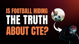 Football and Chronic Traumatic Encephalopathy CTE Causes Symptoms and Prevention [upl. by Fannie]