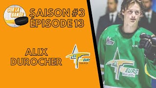 Saison 3  Épisode 13 avec Alix Durocher des Foreurs de ValdOr [upl. by Groveman]