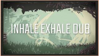 Inhale Exhale Dub  Rebelution [upl. by Airoled422]