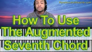 The Augmented Seventh Chord What It Is And How To Use It [upl. by Blanca819]