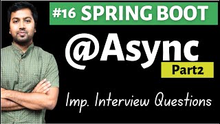 Spring boot Async Annotation  Part2  Async Annotation Important Interview questions [upl. by Eittod]