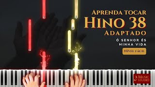 Hino 38 CCB  Ó Senhor és minha Vida  ADAPTADO INFANTIL Tutorial Piano e Teclado [upl. by Smaj395]