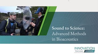 Sound to Science Advanced Methods in Bioacoustics [upl. by Anahsirk501]