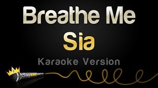 Sia  Breathe Me Karaoke Version [upl. by Joeann]