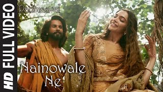 Nainowale Ne Full Video Song  Padmaavat  Deepika Padukone  Shahid Kapoor  Ranveer Singh [upl. by Ilera]