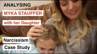 Analysing Myka Stauffers Narcissistic Behaviour With Her Daughter [upl. by Ettesel494]