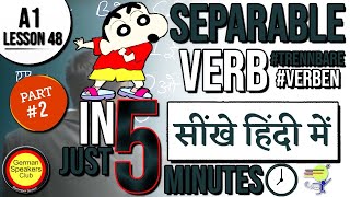 Lesson 48  Trennbare Verben Part 2   Separable Verbs in German [upl. by Marney]