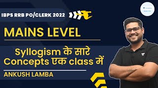 Syllogism के सारे Concepts एक class में  Mains Level  Ankush Lamba [upl. by Herb216]