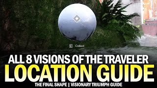 All 8 Visions of the Traveler Location Guide Visionary Triumph Guide Destiny 2 [upl. by Bradley]