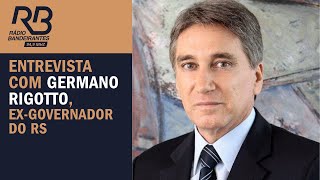 Entrevista com Germano Rigotto exGovernador do Rio Grande do Sul [upl. by Dusen]