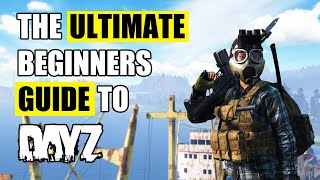 The Ultimate Beginners Guide to DayZ for 2024 PCXBOXPS5 [upl. by Erasmo]