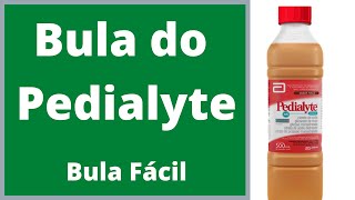 Bula Pedialyte45 Como tomar Pedialyte  Bula Simples efeitos colaterais do medicamento saiba mais [upl. by Idalia798]