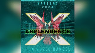 ASPLENDENCE  Official theme song Bosco XpreZnS 23 [upl. by Horacio]