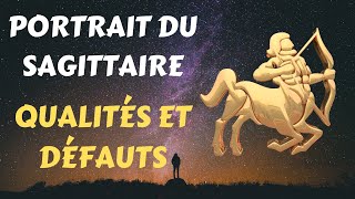 PORTRAIT DU SAGITTAIRE ♐  QUALITÉS ET DÉFAUTS [upl. by Adroj671]