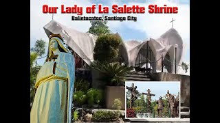 Our Lady of La Salette Shrine Balintocatoc Santiago City [upl. by Jens]