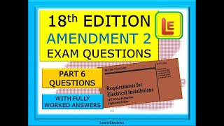 18th EDITION EXAM QUESTIONS – BS7671 – AMENDMENT 2 – PART 6  QUESTIONS AND HOW TO FIND THE ANSWERS [upl. by Bedelia]