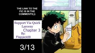 Support Via Quirk Larceny •Chapters 3•  MHA Podfic [upl. by Babbette]