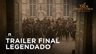 Os Três Mosqueteiros  Trailer Final Legendado [upl. by Grimbly]