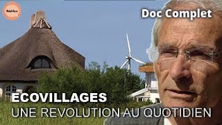 Écovillages  Ils ont choisi de vivre autrement  Réel·le·s  DOC COMPLET [upl. by Arahs]