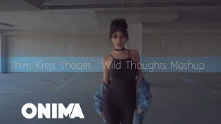 TAYNA  Thirri krejt shoqet Wild thoughts Mashup [upl. by Lossa]