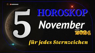 HOROSKOP FÜR DEN 5 NOVEMBER 2024 FÜR ALLE STERNZEICHEN [upl. by Brinna]