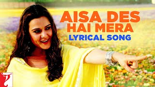 Aisa Des Hai Mera  Song With Lyrics  VeerZaara  Madan Mohan Javed Akhtar Lata Udit Gurdas [upl. by Ylsel]