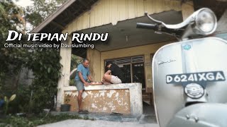 DAVI SIUMBING  DI TEPIAN RINDU OFFICIAL MUSIC VIDEO [upl. by Nakeber558]