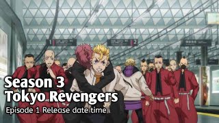 Tokyo Revengers Season 3 episode 1 Release date time [upl. by Akedijn]