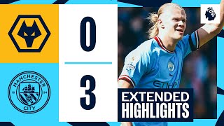 EXTENDED HIGHLIGHTS  Wolves 03 City  Haaland scores in seventh consecutive game [upl. by Nessnaj]