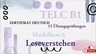 TELC B1  Zertifikat Deutsch  15 übungsprüfungen Leseverstehen B1  modelltest 6 mit lösung [upl. by Parnas]