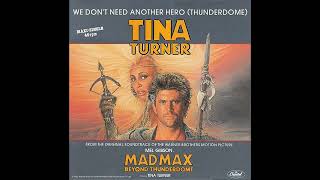 Tina Turner  We Dont Need Another Hero Thunderdome Extended Mix [upl. by Tingley]