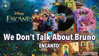 We Dont Talk About Bruno  EncantoLyricsDisney Movie Soundtrack [upl. by Dilly679]