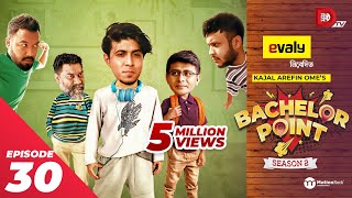 Bachelor Point  Season 2  EPISODE 30  Kajal Arefin Ome  Dhruba Tv Drama Serial [upl. by Regor750]