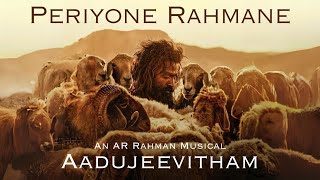 Periyone Rahmane Song  Aadujeevitham  Prithviraj  ARRahman  Blessly  Jithin Raj [upl. by Cogen]