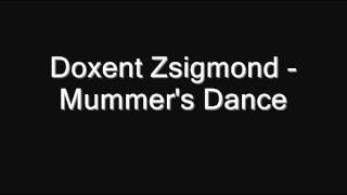 Doxent Zsigmond  Mummers Dance electro mix [upl. by Kopaz725]