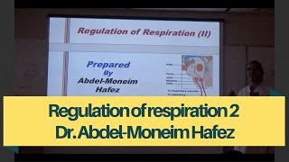 Physiology lec  Regulation of respiration 22  Dr AbdelMoneim Hafiz [upl. by Frederigo473]